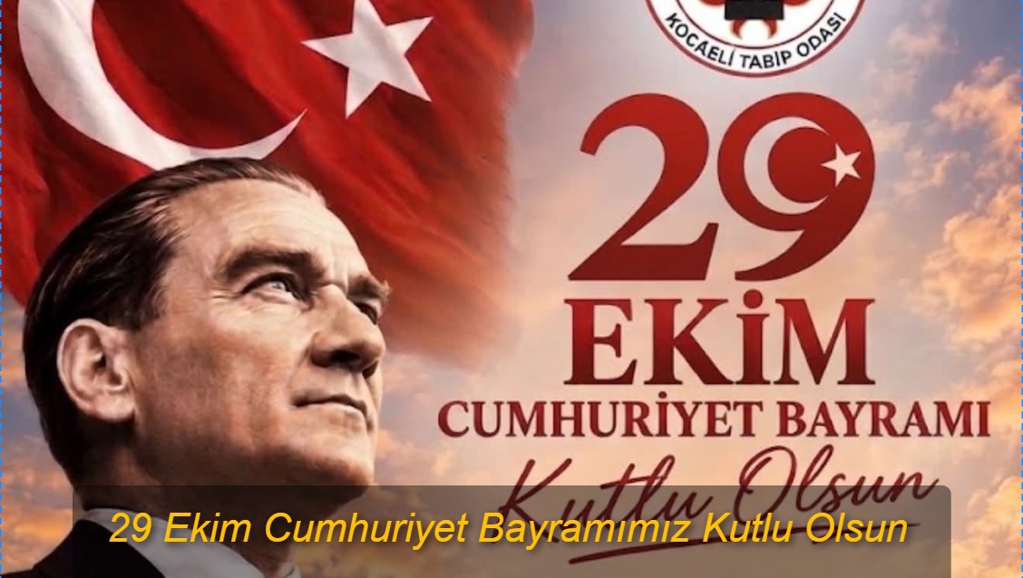 29 Ekim Cumhuriyet Bayramımız Kutlu Olsun